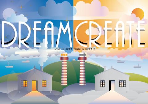 Dream & Create by Tybografik