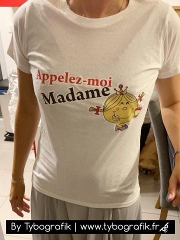 T-shirt : Appelez moi Madame ! by Tybografik